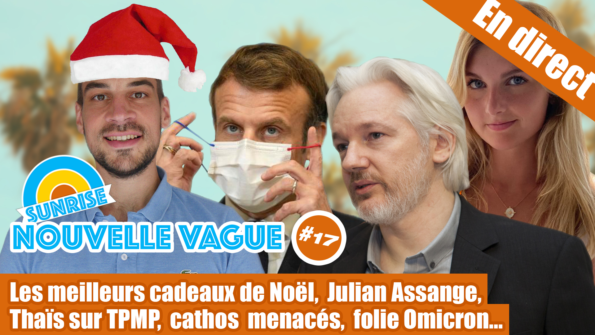 Nouvelle Vague #17 — Liste de Noël, Julian Assange, Thaïs sur TPMP, etc.