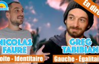 Greg Tabibian vs Nicolas Faure – Gauche, droite, identité