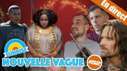 Elfes et nains noirs – Tolkien souillé par Amazon [Extrait Nouvelle Vague #52]