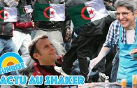 Macron humilié en Algérie, barbec sexiste, vivre ensemble… L’Actu au Shaker