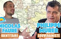 [Débat] Souverainiste contre identitaire : France ou Europe ? avec Philippe Murer