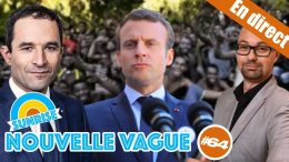 La Gauche en délire immigrationniste total ! – Nouvelle Vague #64