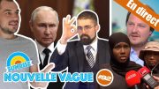 Poutine fragilisé, la Gauche horrifiée par Lejeune au JDD, hijab autorisé… Nouvelle Vague #92